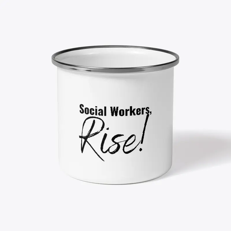 Social Workers, Rise!