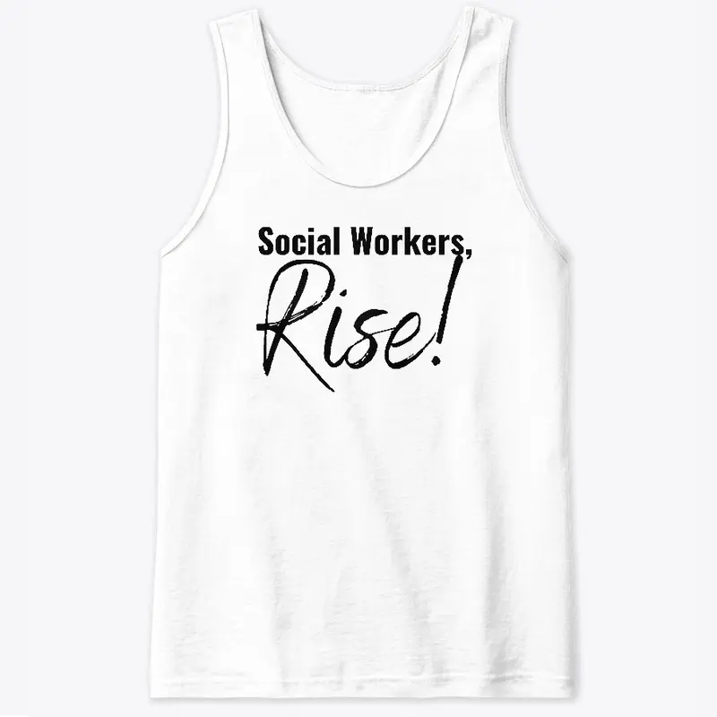 Social Workers, Rise!